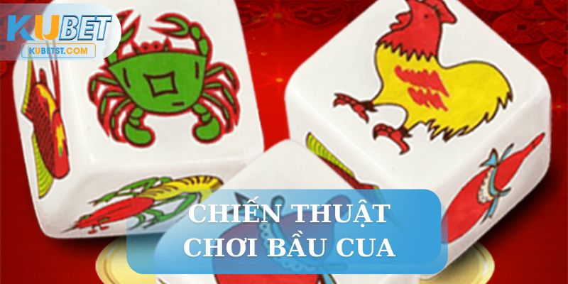chiến thuật chơi bầu cua